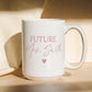 Pink Mug For Future Mrs Custom Cup