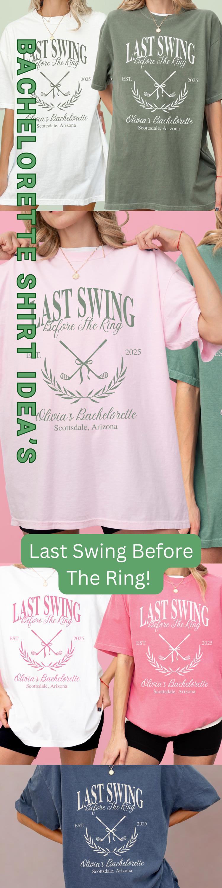 Custom Golf Bachelorette Shirt Last Swing Before The Ring Personalized Golf Themed Bridesmaid Tee Comfort Colors Bach Party Shirt Golf Clubs